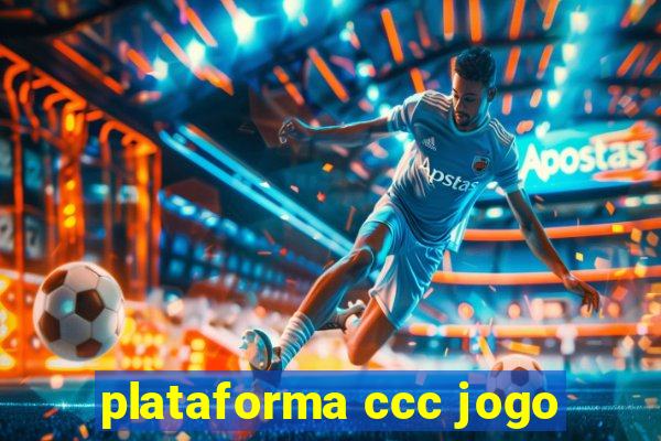 plataforma ccc jogo